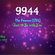 #9972 Just to Be With You by the Passions