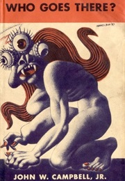 Who Goes There? (John W. Campbell, Jr.)