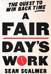 A Fair Day's Work (Sean Scalmer)