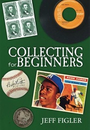 Collecting for Beginners (Jeff Figler)