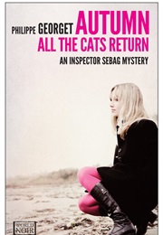 Autumn, All the Cats Return (Philippe Georget)