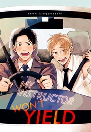 My Instructor Won't Yield (Deme Kingyobachi)