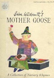Brian Wildsmith's Mother Goose: A Collection of Nursery Rhymes (Brian Wildsmith)