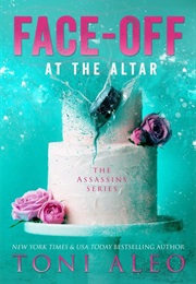 Face-Off at the Alter (Toni Aleo)