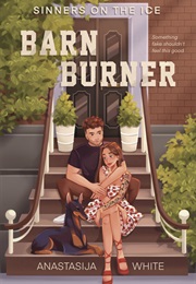 Barn Burner (Anastasija White)