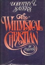 The Whimsical Christian (Dorothy L. Sayers)