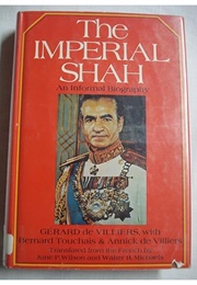 The Imperial Shah: An Informal Biography (Gerard De Villiers)