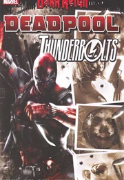 Dark Reign: Deadpool/Thunderbolts (Andy Diggle, Daniel Way)
