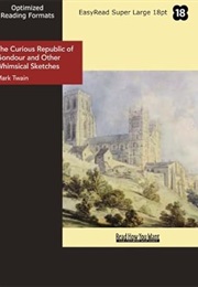 The Curious Republic of Gondour, and Other Whimsical Sketches (Mark Twain)