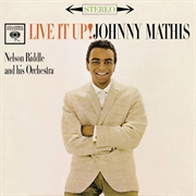 Live It Up! (1962) - Johnny Mathis, Arr. Nelson Riddle