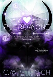 Pheromone (C.M. Stunich)