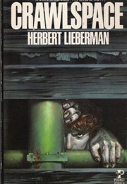 Crawlspace (Herbert Liberman)