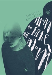 Mam Na Imię Nie Mam (Katarzyna Michalczak)