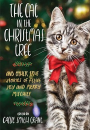 Cat in the Christmas Tree (Callie Smith Grant)