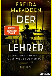 Der Lehrer – Will Er Dir Helfen Oder Will Er Deinen Tod? (Freida McFadden)