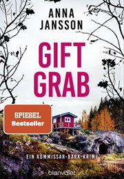 Giftgrab / Kristoffer Bark Bd. 5 (Anna Jansson)