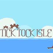 Tick Tock Isle