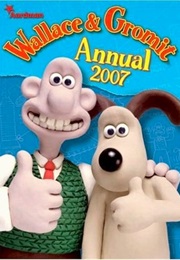 Wallace & Gromit Annual 2007 (Aardman)