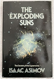 The Exploding Suns: Thesecrets of the Supernovas (Isaac Asimov)
