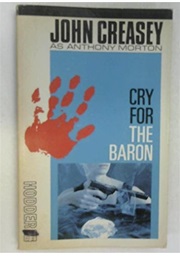 Cry for the Baron (John Creasey as Anthony Morton)