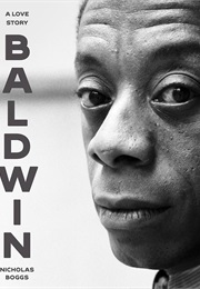 Baldwin: A Love Story (Nicholas Boggs)