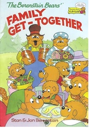 The Berenstain Bears and the Family Get-Together (Stan & Jan Berenstain)