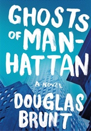Ghosts of Manhattan (Douglas Brunt)