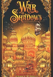 War of Shadows (Emma V.R. Noyes)