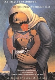 The Flag of Childhood: Poems From the Middle East (Naomi Shihab Nye  (Compiler))