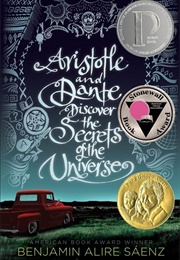 Aristotle and Dante Discover the Secrets of the Universe (Benjamin Alire Sáenz)