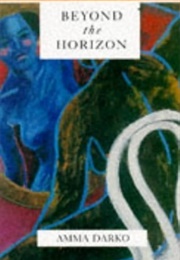 Beyond the Horizon (Amma Darko)