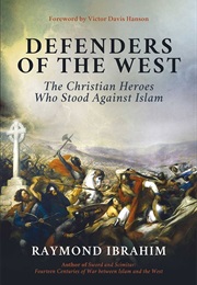 Defenders of the West (Raymond Ibrahim)