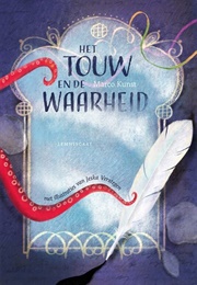 Het Touw En De Waarheid (Marco Kunst)