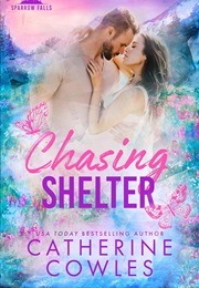 Chasing Shelter (Catherine Cowles)