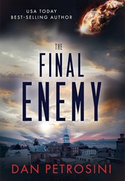 The Final Enemy (Dan Petrosini)
