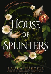 House of Splinters (Laura Purcell)