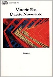 Questo Novecento (Vittorio Foa)
