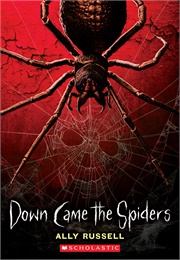 Down Came the Spiders (Ally Russell)