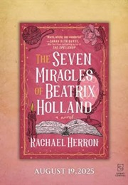 The Seven Miracles of Beatrix Holland (Rachael Herron)