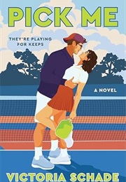 Pick Me (Victoria Schade)