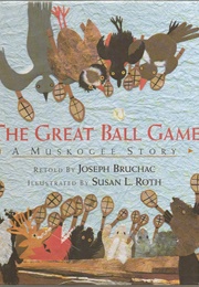 The Great Ball Game: A Muskogee Story (Joseph Bruchac)