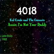 #8431 Annie, I'm Not Your Daddy by Kid Creole & the Coconuts