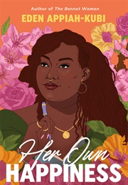 Her Own Happiness (Eden Appiah-Kubi)