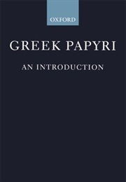 Greek Papyri: An Introduction (E. G. Turner)