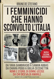 I Femminicidi Che Hanno Sconvolto L'italia (Bruno De Stefano)