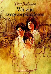 Wij Zijn Wegwerpkinderen (Thea Beckman)
