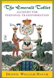 The Emerald Tablet: Alchemy for Personal Transformation (Dennis William Hauck)