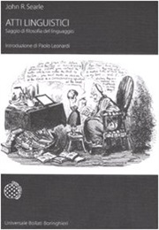 Atti Linguistici: Saggi Di Filosofia Del Linguaggio (John Rogers Searle, Transl. G.R. Cardona)