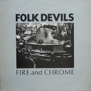 Folk Devils – Fire and Chrome