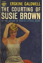 The Courting of Susie Brown: Short Stories (Erskine Caldwell)